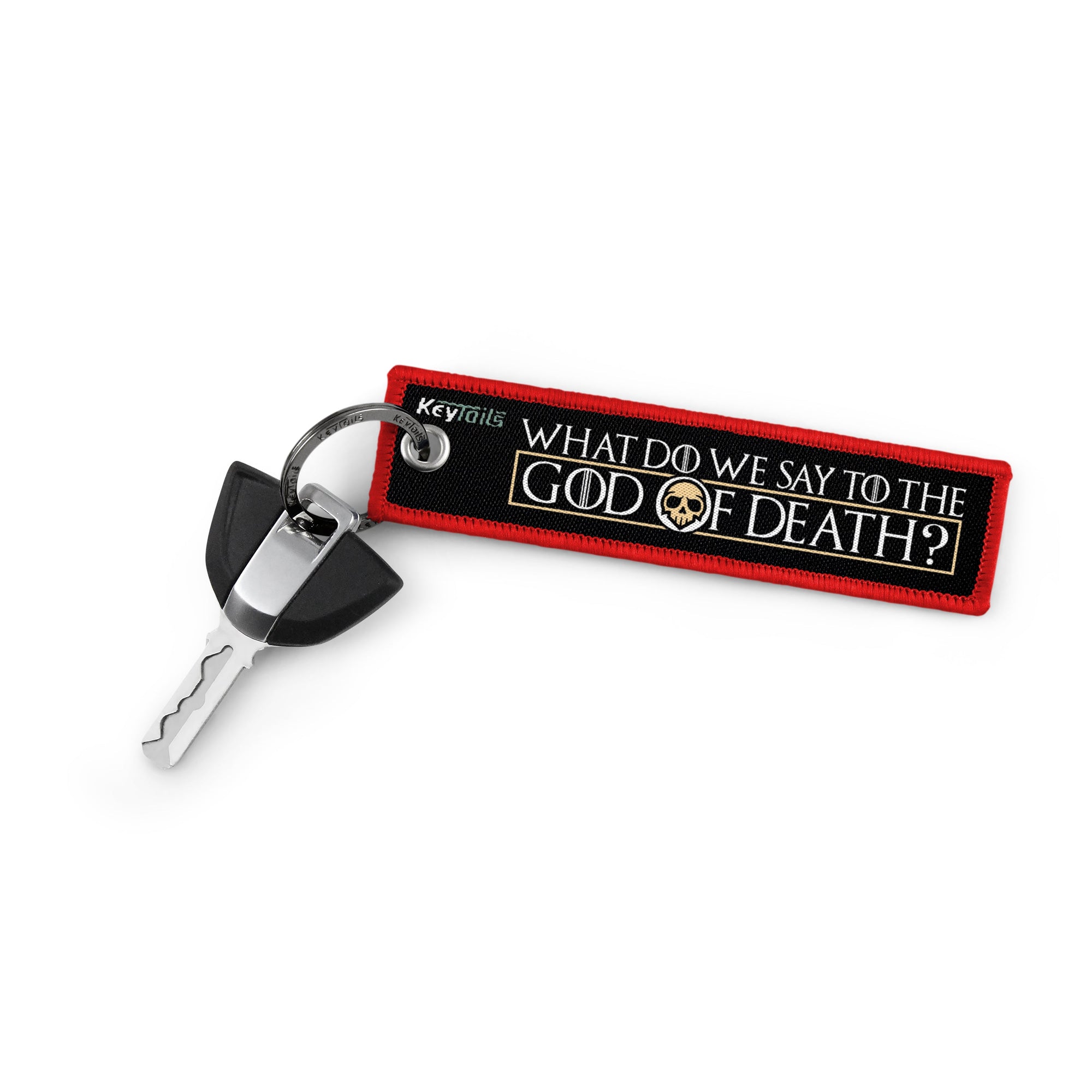 What Do We Say To The God Of Death? Not Today Keychain, Key Tag - Red