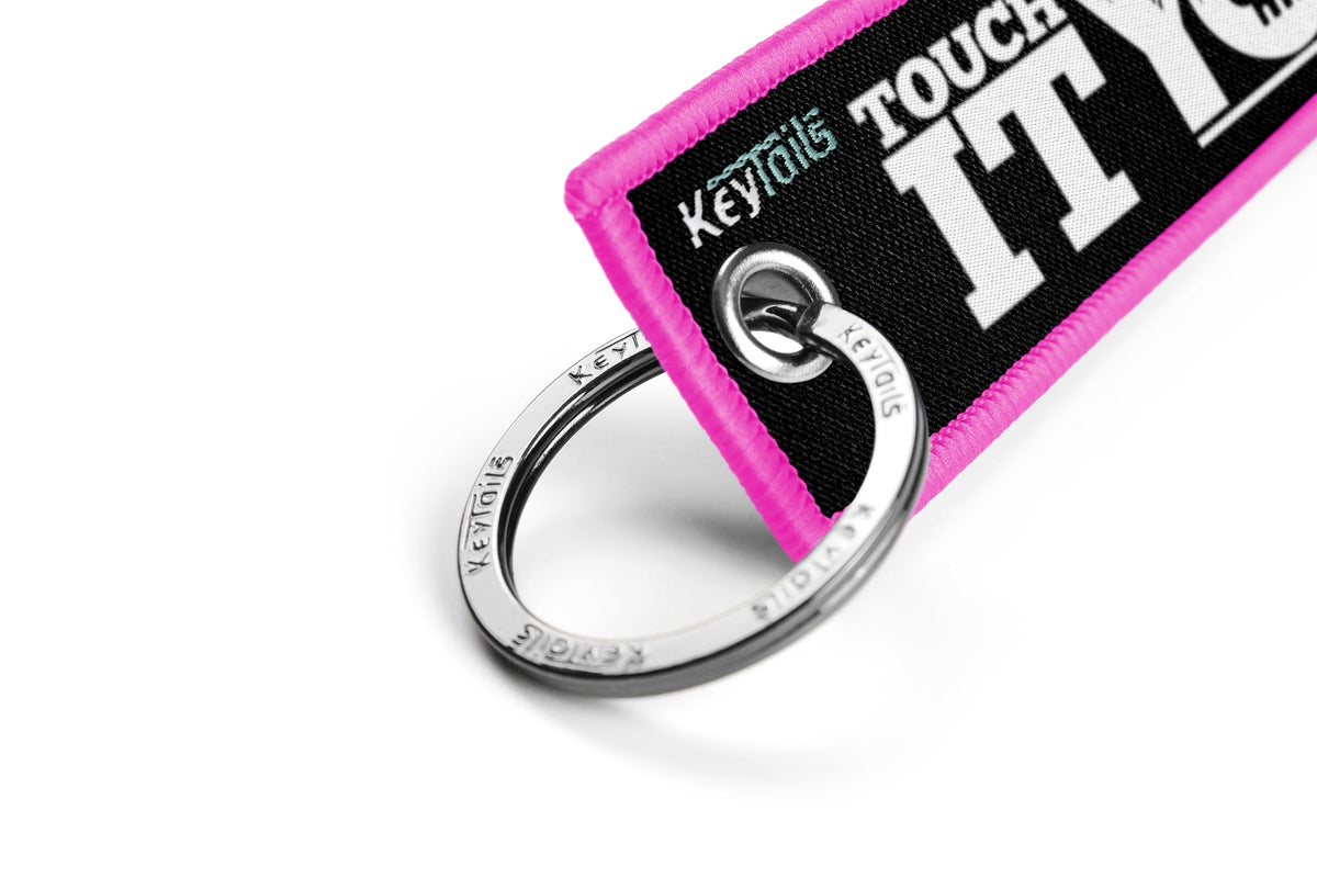 Touch It You Die Keychain, Key Tag - Pink